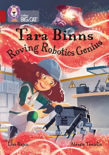 Tara Binns: Roving Robotics Genius by Lisa Rajan