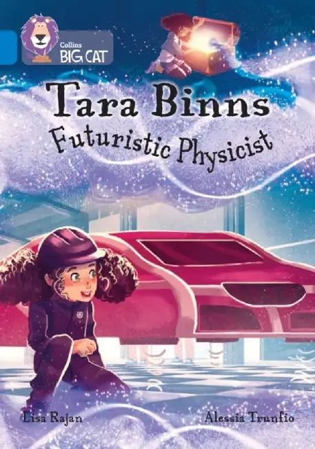 Tara Binns: Futuristic Physicist by Lisa Rajan