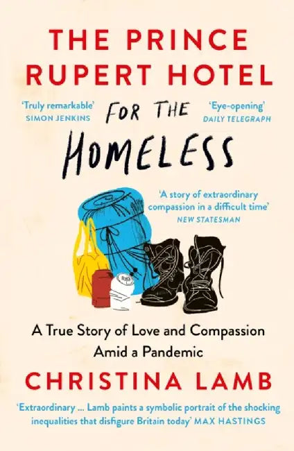 The Prince Rupert Hotel for the Homeless by Christina Lamb