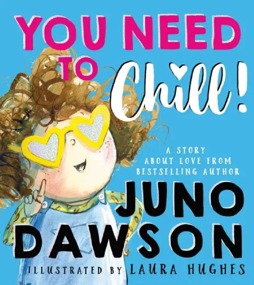 You Need to Chill by Juno Dawson