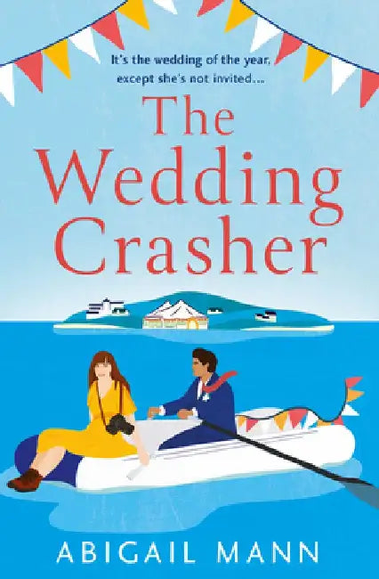 The Wedding Crasher by Abigail Mann