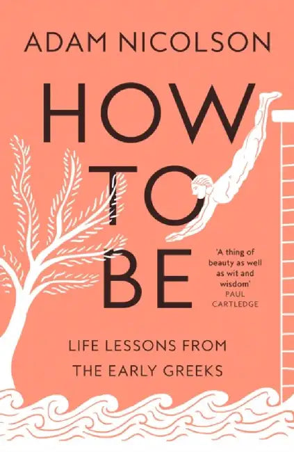 How to Be by Adam Nicolson