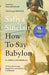 How To Say Babylon by Safiya Sinclair