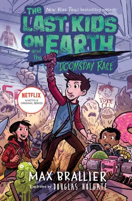 The Last Kids on Earth and the Doomsday Race by Max Brallier