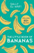 The Little Book of Bananas by Sally El-Arifi