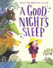 A Good Night?s Sleep by Emma Chichester Clark