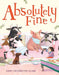 Absolutely Fine by Emma Chichester Clark
