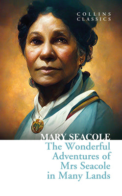 The Wonderful Adventures of Mrs Seacole in Many Lands by Mary Seacole