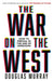 The War on the West by Douglas Murray