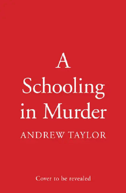 A Schooling in Murder by Andrew Taylor