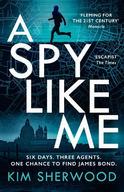 A Spy Like Me by Kim Sherwood