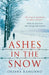 Ashes in the Snow by Oriana Ramunno