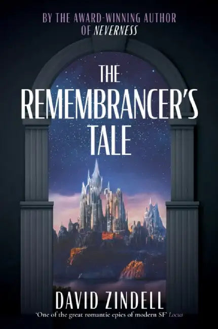 The Remembrancer’s Tale by David Zindell