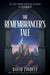 The Remembrancer’s Tale by David Zindell
