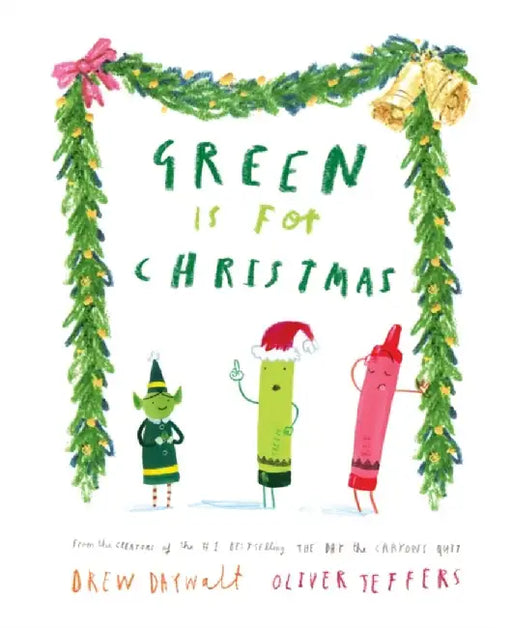 Green is for Christmas by Drew Daywalt