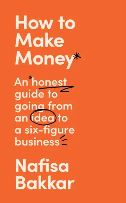 How To Make Money by Nafisa Bakkar