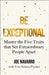 Be Exceptional by Daniel Kolak