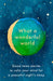 What a Wonderful World: Good News Stories to Calm Your Mind for a Peaceful Night's Sleep