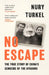 No Escape: The True Story of China’s Genocide of the Uyghurs by Nury Turkel