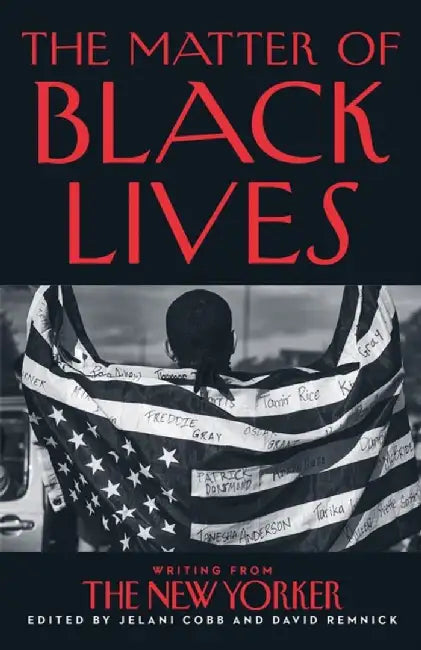 The Matter of Black Lives by Jelani Cobb