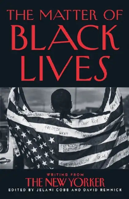 The Matter of Black Lives by Jelani Cobb