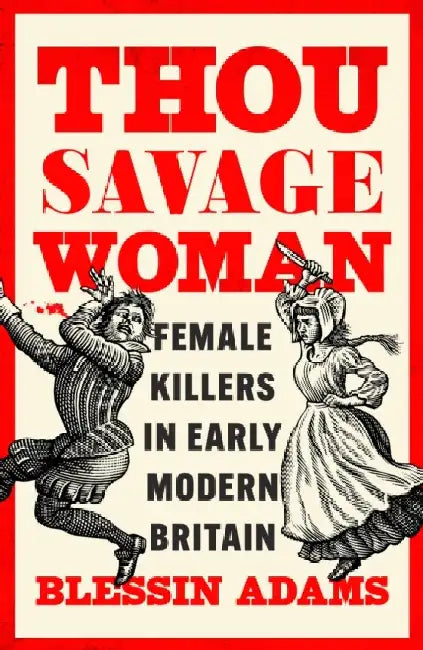 Thou Savage Woman by Blessin Adams