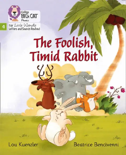 Big Cat Phonics for Little Wandle Letters and Sounds Revised - The Foolish, Timid Rabbit: Phase 4 by Lou Kuenzler