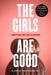 The Girls Are Good by Ilaria Bernardini