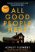 All Good People Here by Ashley Flowers