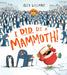 I Did See a Mammoth by Alex Willmore