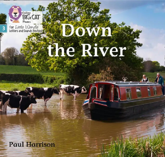 Big Cat Phonics for Little Wandle Letters and Sounds Revised - Down the River: Phase 3 by Paul Harrison