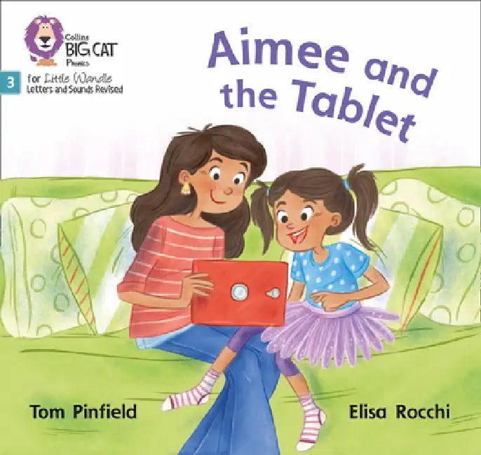 Big Cat Phonics for Little Wandle Letters and Sounds Revised - Aimee and the Tablet: Phase 3 by Tom Pinfield