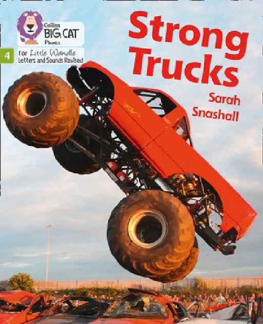 Big Cat Phonics for Little Wandle Letters and Sounds Revised - Strong Trucks: Phase 4 by Sarah Snashall
