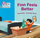Big Cat Phonics for Little Wandle Letters and Sounds Revised - Finn Feels Better: Phase 3 by Jessica Ellis
