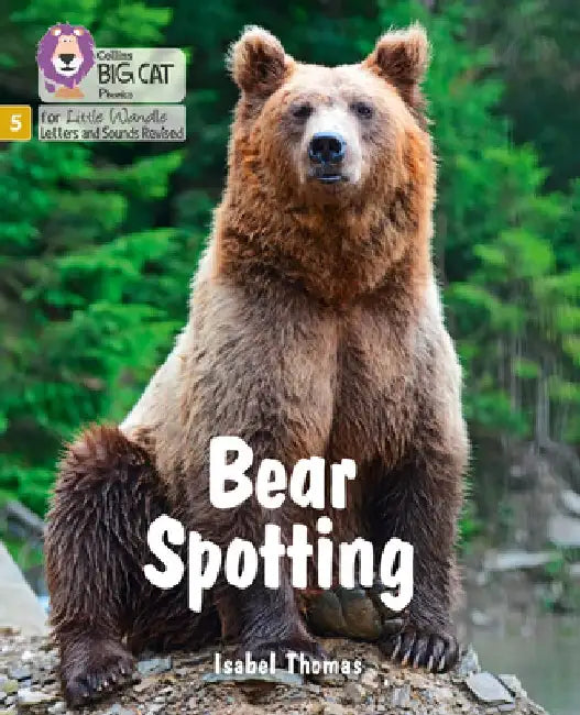 Big Cat Phonics for Little Wandle Letters and Sounds Revised - Bear Spotting: Phase 5 by Isabel Thomas