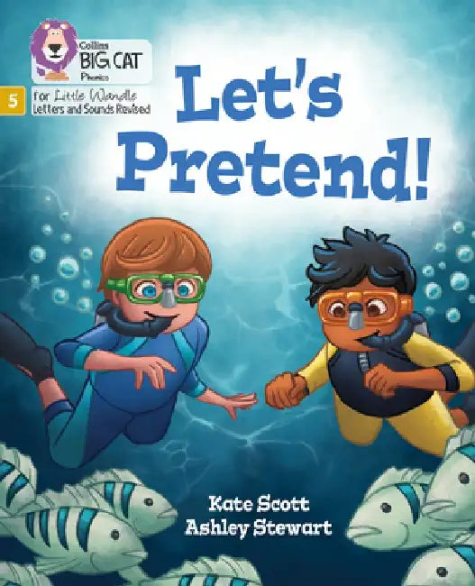 Big Cat Phonics for Little Wandle Letters and Sounds Revised - Let's Pretend!: Phase 5 by Kate Scott