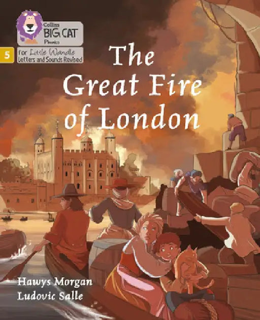 Big Cat Phonics for Little Wandle Letters and Sounds Revised - The Great Fire of London: Phase 5 by Hawys Morgan