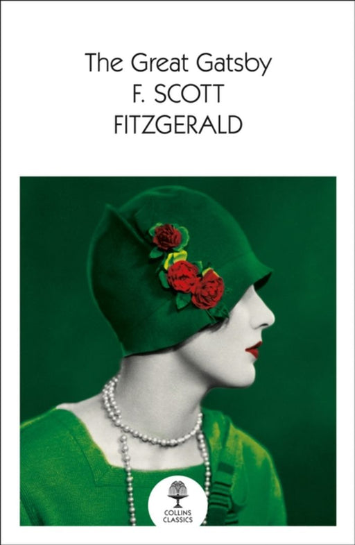 The Great Gatsby: Collins Classics by F. Scott Fitzgerald