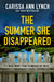 The Summer She Disappeared by Carissa Ann Lynch