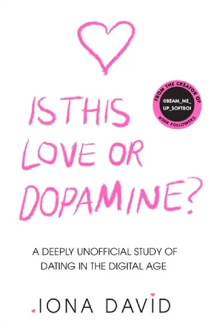 Is This Love or Dopamine? by Iona David