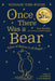 Winnie-the-Pooh: Once There Was a Bear by Jane Riordan