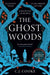 The Ghost Woods by C.J. Cooke