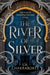 The River of Silver by Shannon Chakraborty