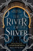 The River of Silver by Shannon Chakraborty