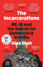 The Incarcerations by Alpa Shah