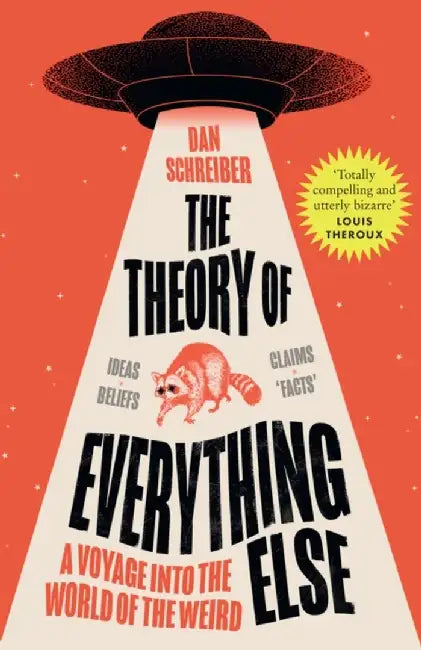The Theory of Everything Else by Dan Schreiber