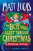 The Boy Who Slept Through Christmas by Matt Lucas