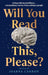 Will You Read This, Please? by Crimson Angel Mercy AKA The Supernatural Agony Aunt
