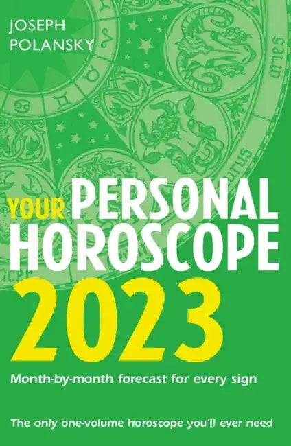 Your Personal Horoscope 2023 by Joseph Polansky