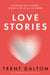 Love Stories by Trent Dalton